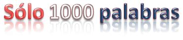 Sólo 1000 palabras
